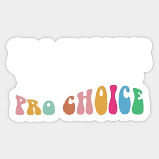 Pro Woman Pro Child Pro Choice,  Women's Rights Gift, Pro Woman - Pro Child - Pro Choice Sticker